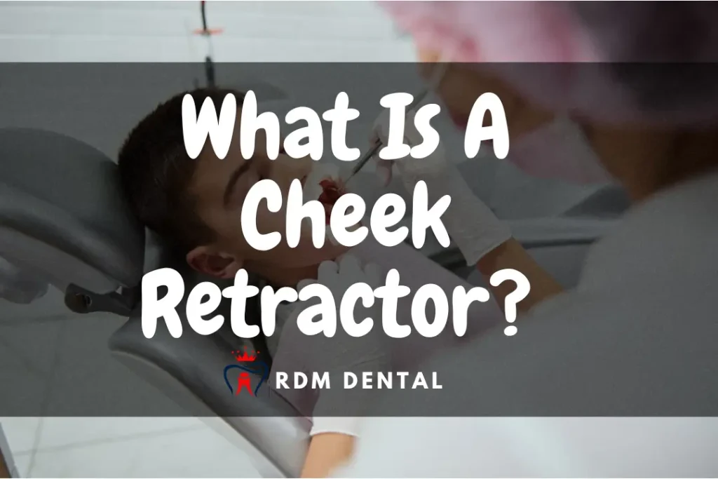 What Is A Cheek Retractor Exploring The Benefits And Uses