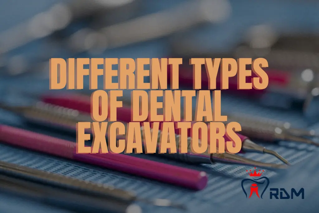 different types of dental excavators